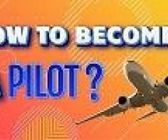 HOW TO BECOME A PILOT?