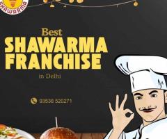 Looking for the Best Shawarma Franchise in Delhi? Here's Your Ultimate Answer!