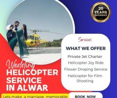 hire now Helicopter Booking For Marriage in Alwar