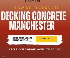 Premium Decking Concrete Services in Manchester