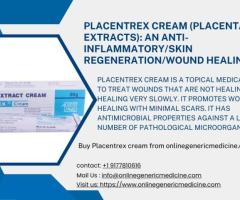 Placentrex Cream: a fast relief cream with Anti-Inflammatory, wound healing properties.