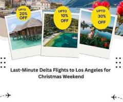 +1-844-414-9223 Last-Minute Delta Flights to Los Angeles for Christmas Weekend