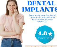 Experience Superior Dental Implant Solutions in Summerlin at Functional Aesthetic Dentistry