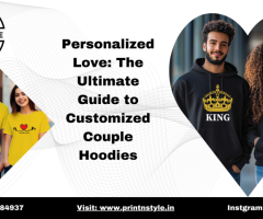 Customized Couple Hoodies: The Ultimate Personalized Guide