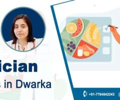 The Best Dietician Doctors in Dwarka for Expert Nutritional Guidance