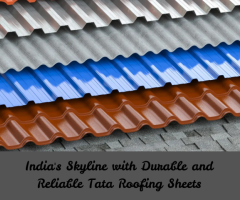 Tata Bluescope Steel's Role in Transforming the Indian Roofing Industry with Tata Roofing Sheets