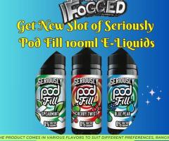 Get New Slot of Seriously Pod Fill 100ml E-Liquids