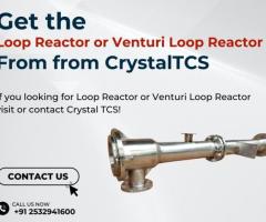 Get the Loop Reactor or Venturi Loop Reactor from CrystalTCS