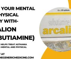 Get relief from asthenia with ARCALION | available now at onlinegenericmedicine