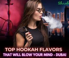 Top Hookah Flavors That Will Blow Your Mind - DUBAI