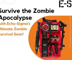 Survive the Zombie Apocalypse with Echo-Sigma's Ultimate Zombie Survival Gear!