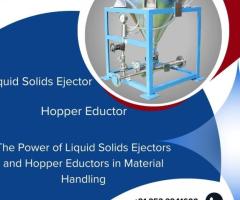 Unlock Efficiency with Liquid Solids Ejectors & Hopper Eductors