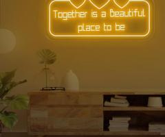 Brighten up your space with "Together Is A Beautiful Place To Be" neon sign!