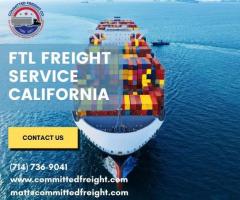 FTL Freight Service in California