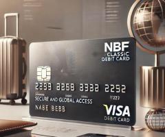 Apply for the NBF Visa Classic Debit Card – Effortless Spending and Global Access