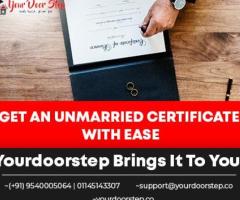 Get An Unmarried Certificate With Ease – Yourdoorstep Brings It To You!