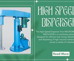 High-Speed Disperser for Efficient Mixing & Homogenizing