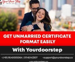 Get Unmarried Certificate Format Easily With Yourdoorstep