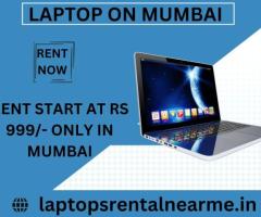 laptop on rent at Rs 999/- only in mumbai