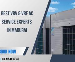 Best VRV & VRF AC Service Experts in Madurai