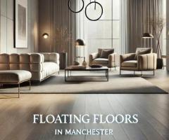 Premium Floating Floors in Manchester – Flowing Floors