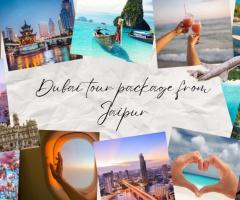 Top 7 Reasons to Book a Dubai Tour Package from Jaipur