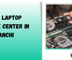 Laptop Service Center Ranchi: The Best Laptop Service Center in Ranchi