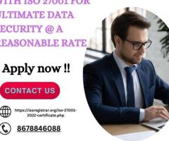 Get Certified with ISO 27001 for Ultimate Data Security @ a reasonable rate