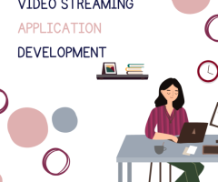 Video Streaming Application Development