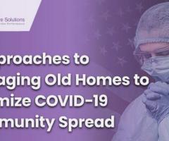4 Approaches to Managing Old Homes to Minimize COVID-19 Community Spread