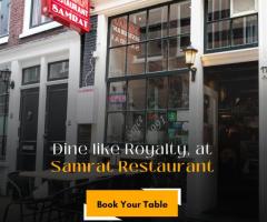 Samrat Indian Restaurant: The Best Indian Restaurant in Amsterdam