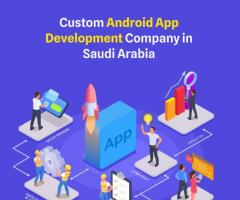 Custom Android App Development Company in Saudi Arabia: ToXSL Technologies