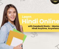 Learn Hindi Online with Swadeshi Roots – Master Hindi Anytime, Anywhere!