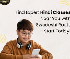 Find Expert Hindi Classes Near You with Swadeshi Roots – Start Today!