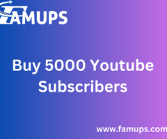 Buy 5000 YouTube Subscribers – Boost Your Channel with Famups