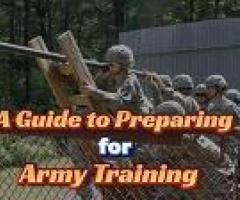 A GUIDE TO PREPARING FOR ARMY TRAINING