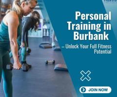 Personal Training in Burbank – Unlock Your Full Fitness Potential