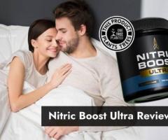 Nitric Boost Ultra : [TOP 5 Reasons!] Why We're Your Best Choice?