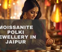 Top 10 Moissanite Polki Jewellery Designs from Jaipur for Every Occasion