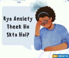 Kya Anxiety Theek Ho Sakta Hai? – Consult Our Experts Now