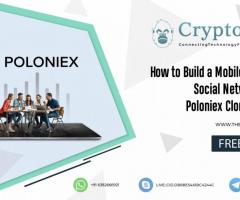 How to Build a Mobile-Friendly Social Network with Poloniex Clone Script? - 1