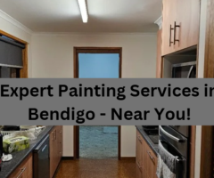 Expert Painting Services in Bendigo - Near You!