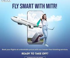 Fly Smart with MITR's Ticketing Services