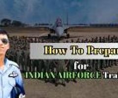 HOW TO PREPARE FOR INDIAN AIRFORCE TRAINING?