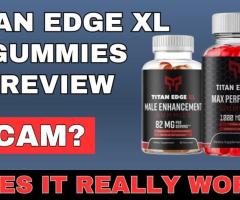 Does This Sexual Supplement Titan Edge XL Gummies Really Boost Confidence?