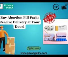 Buy Abortion Pill Pack: Receive Delivery at Your Door!