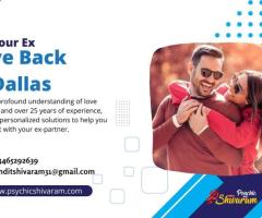 Get Your Ex Love Back in Dallas: Reignite Your Relationship with Psychic Shivaram