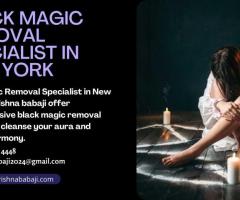 Black Magic Removal Specialist in New York: Reclaim Your Life from Dark Forces