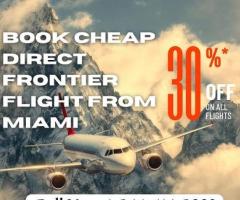 +1-844-414-9223 Book Cheap Direct Frontier Flight from Miami