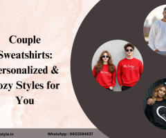 Couple Sweatshirts: Personalized & Cozy Styles for You